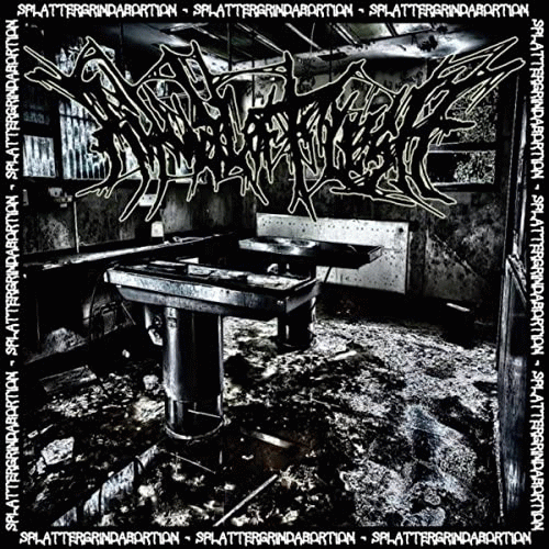 Splatter Grind Abortion